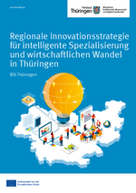 Regionale Innovationsstrategie für intelligente Spezialisierung und wirtschaftlichen Wandel in Thüringen Regionale Innovationsstrategie für intelligente Spezialisierung und wirtschaftlichen Wandel in Thüringen