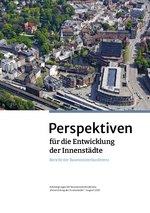 Bauministerkonferenz-Bericht: Perspektiven für die Entwicklung der Innenstädte Bauministerkonferenz-Bericht: Perspektiven für die Entwicklung der Innenstädte